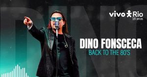 Show Dino Fonseca Back To The 80s – Agosto 2025