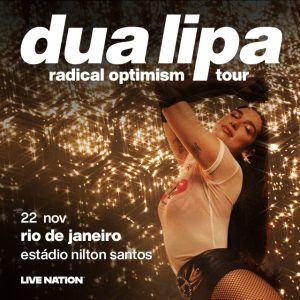 Dua Lipa no Estádio Nilton Santos – Rio de Janeiro – Novembro 2025